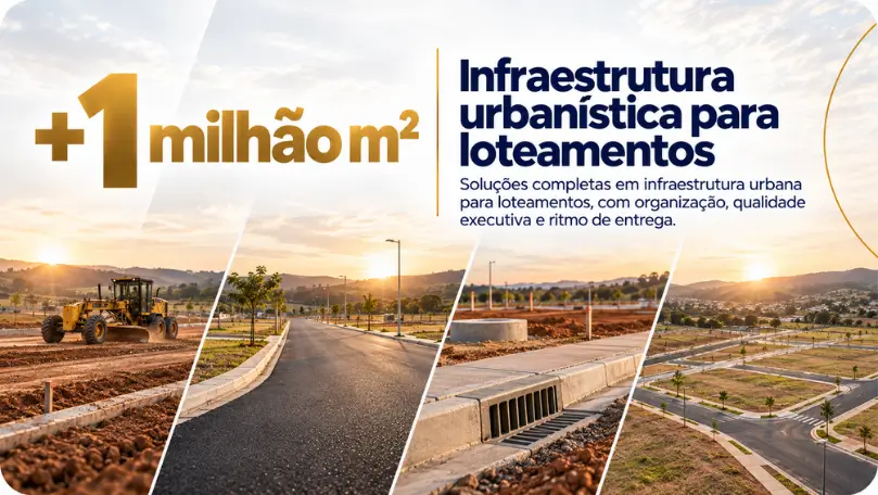 Mais de 1 milhão de metros quadrados de infraestrutura urbanística para loteamentos